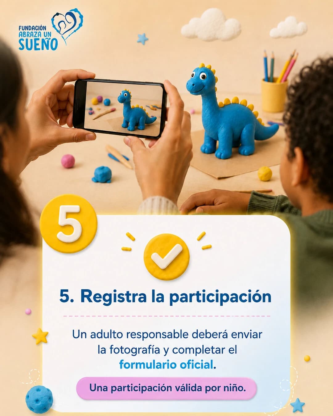 Paso 5: Registra la participación. Un adulto responsable envía la fotografía y completa el formulario. Una participación válida por niño.